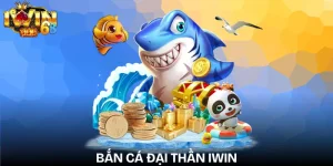 ban-ca-dai-than-iwin