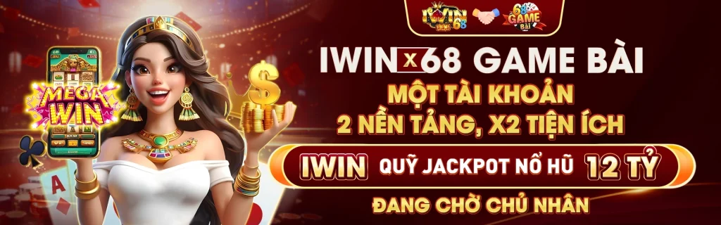 Quỹ Jackpot nỗ hũ IWIN lên đến 12 tỷ